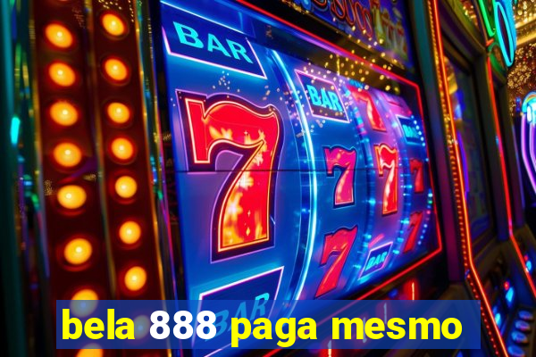 bela 888 paga mesmo